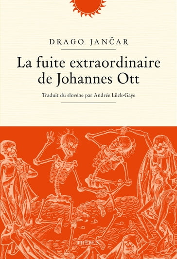 La fuite extraordinaire de Johannes Ott - Drago Jancar