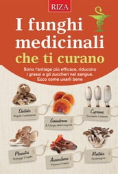 I funghi medicinali che ti curano