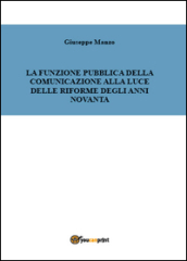 La funzione pubblica della comunicazione alla luce delle riforme degli anni novanta