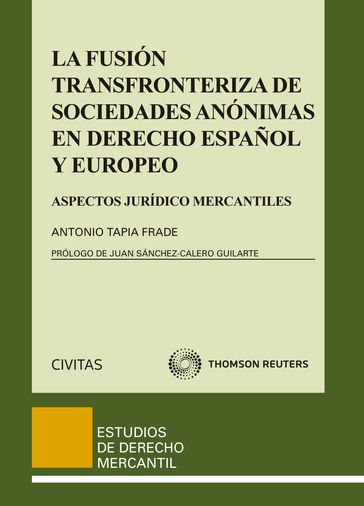 La fusión transfronteriza de sociedades anónimas en derecho español y europeo - Antonio Tapia Frade