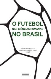 O futebol nas ciências humanas no Brasil