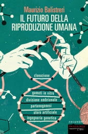 Il futuro della riproduzione umana