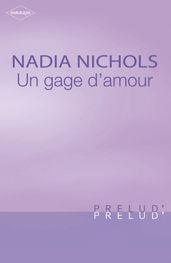 Un gage d amour (Harlequin Prélud )
