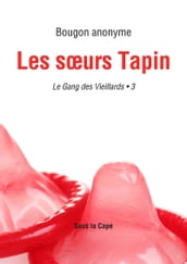 Le gang des Vieillards : Les sœurs Tapin - 3