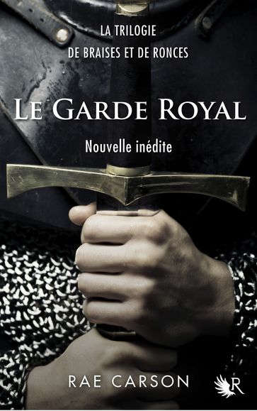 Le garde royal - Nouvelle inédite - Rae Carson