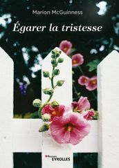 Égarer la tristesse