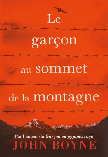 Le garçon au sommet de la montagne - John Boyne