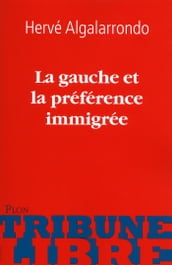 La gauche et la préférence immigrée