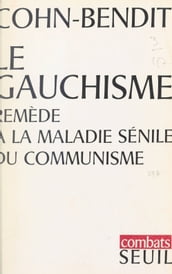 Le gauchisme, remède à la maladie sénile du communisme