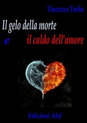 Il gelo della morte e il caldo dell amore