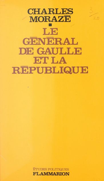 Le général de Gaulle et la République - Charles Morazé