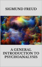 A general introduction to psychoanalysis