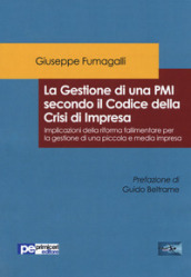 La gestione di una PMI secondo il Codice della Crisi di Impresa. Implicazioni della riforma fallimentare per la gestione di una piccola e media impresa