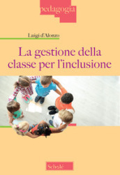 La gestione della classe per l inclusione