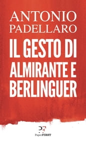 Il gesto di Almirante e Berlinguer