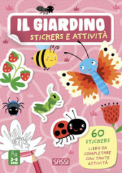 Il giardino. Stickers e attività . Ediz. a colori