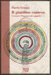 Il giardino conteso. L essere e l ingannevole apparire