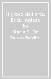 Il gioco dell arte. Ediz. inglese