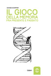 Il gioco della memoria tra presente e passato