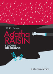 I giorni del diluvio. Agatha Raisin