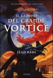 Il giorno del grande vortice. La quinta era. DragonLance. 3.