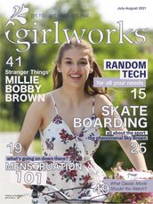 girlworks magazine July / Aug 2021