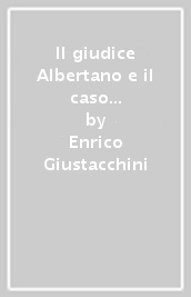 Il giudice Albertano e il caso del leone azzurro