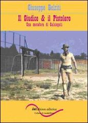 Il giudice & il pistolero. Una metafora di calciopoli