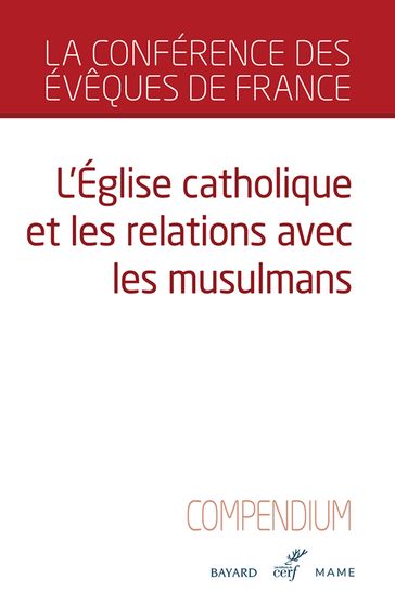L'Église catholique et les relations avec les musulmans - Conférence des Évêques de France
