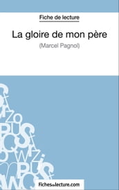 La gloire de mon père de Marcel Pagnol (Fiche de lecture)