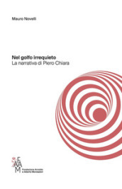 Nel golfo irrequieto. La narrativa di Piero Chiara