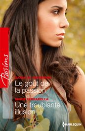 Le goût de la passion - Une troublante illusion