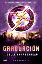 La graduación (Trilogía La prueba 3)