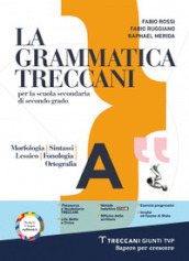 La grammatica Treccani. Per le Scuole superiori. Con e-book. Con espansione online. Vol. A