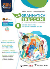 La grammatica TreccaniPer la Scuola media. Con e-book. Con espansione online. Vol. B: Comunicazione