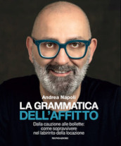 La grammatica dell affitto. Dalla cauzione alle bollette: come sopravvivere nel labirinto della locazione