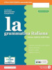 La grammatica italiana. Morfosintassi. Ediz. separata. Per la Scuola media. Con e-book. Con espansione online