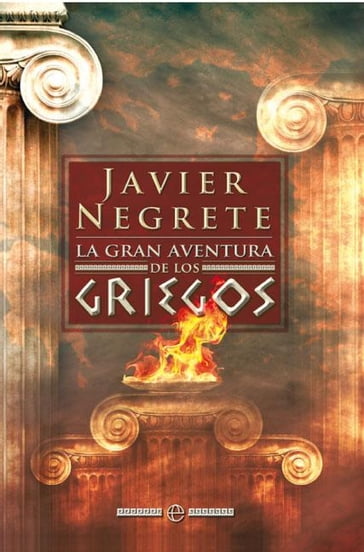 La gran aventura de los griegos - Javier Negrete