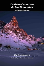 La gran carretera de los Dolomitas Enrico Massetti