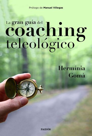 La gran guía del coaching teleológico - Hermínia Gomà