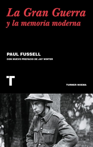 La gran guerra y la memoria moderna - Paul Fussell