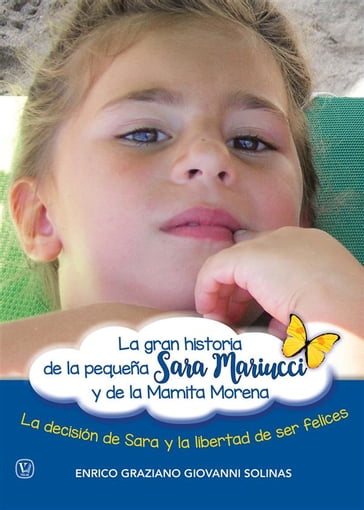 La gran historia de la pequeña Sara Mariucci y de la Mamita Morena - Enrico Graziano Giovanni Solinas