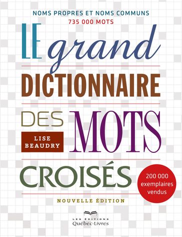 Le grand dictionnaire des mots croisés - Lise Beaudry