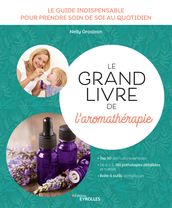 Le grand livre de l aromathérapie