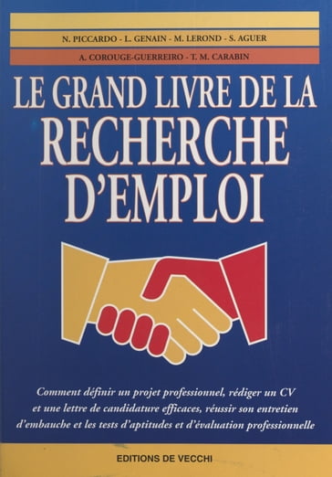 Le grand livre de la recherche d'emploi - Laurène Genain - Martine Lerond - Nicolas Piccardo