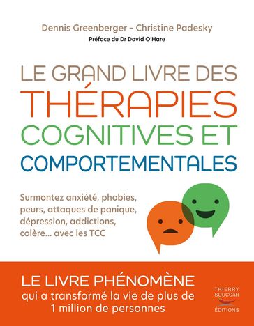 Le grand livre des thérapies cognitives et comportementales - Dennis Greenberger - Christine Padesky - David O