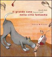 Il grande cane nella città fantasma