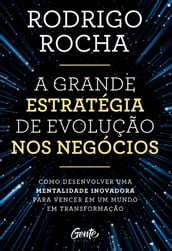 A grande estratégia de evolução nos negócios