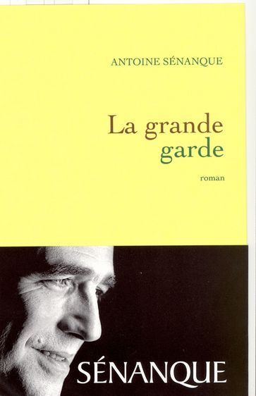 La grande garde Prix Académie Médecine 2007 - Antoine Sénanque