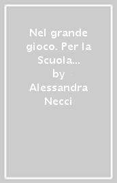 Nel grande gioco. Per la Scuola media. Con e-book. Con espansione online. Vol. 2: Età moderna